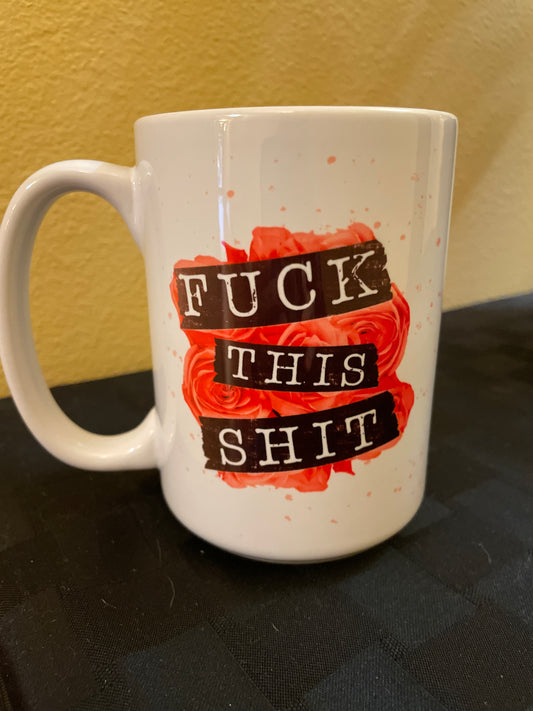 Fuck This Ceramic Mug