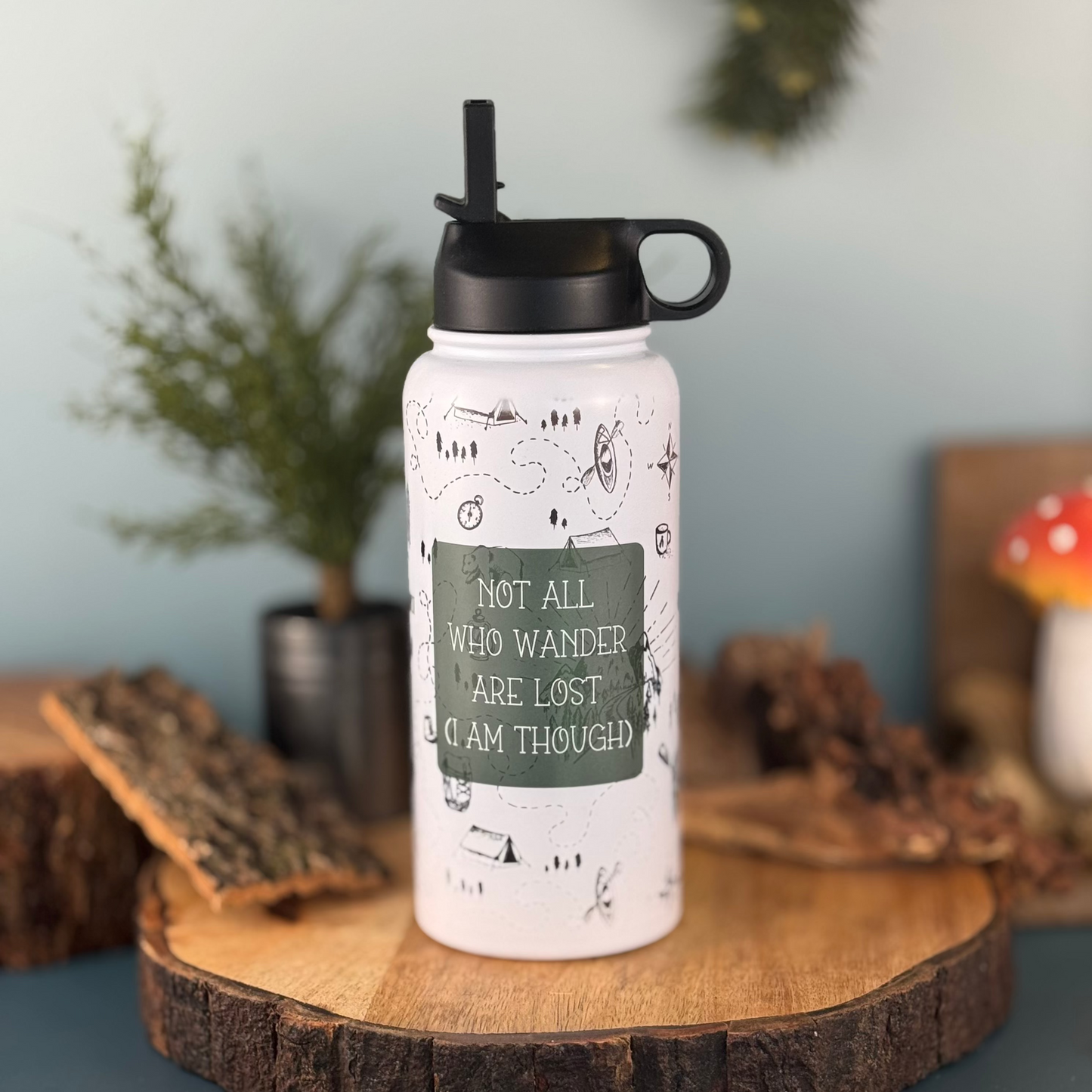 Not All Who Wander Are Lost But I Am 32oz Waterbottle