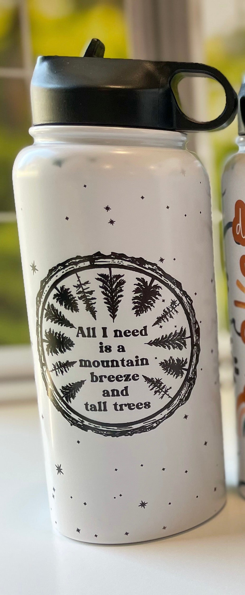 All I Need Are Tall Trees And Mountain Breeze 32oz Waterbottle