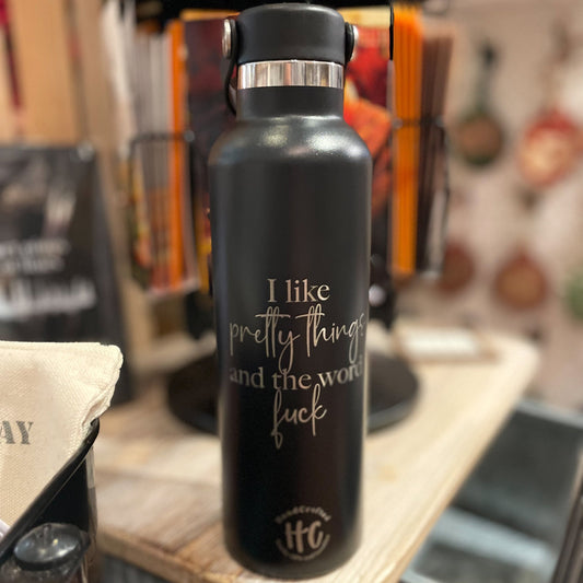 I Like Pretty Things And The Word Fuck 25oz Waterbottle