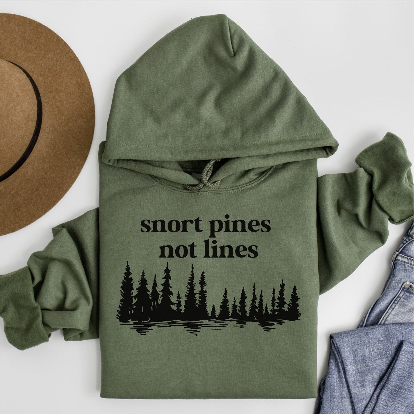 Snort Pines Not Lines Hoodie